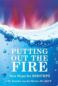 Book cover of Putting Out the Fire: New Hope for RSD/CRPS by Katinka van der Merwe